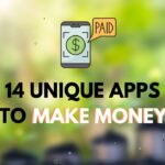 14 UNIQUE APPS TO MAKE MONEY