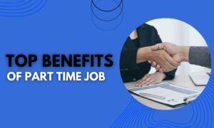 Benefits of Part Time Job