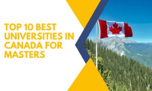 Top 10 Best Universities In Canada For Masters